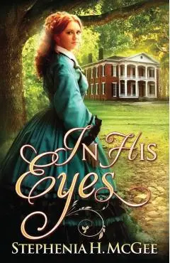 In His Eyes - Stephenia H. Mcgee