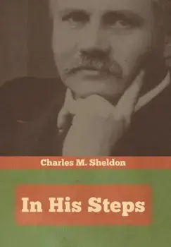 In His Steps, Hardcover/Charles M. Sheldon