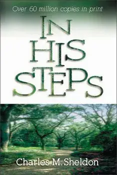 In His Steps, Paperback/Charles Monroe Sheldon