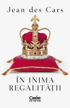 In inima regalitatii/Jean des Cars