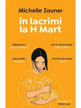 In lacrimi la H Mart/Michelle Zauner