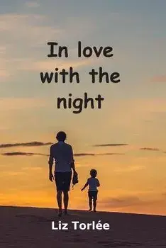 In Love With The Night, Paperback/Liz Torlée