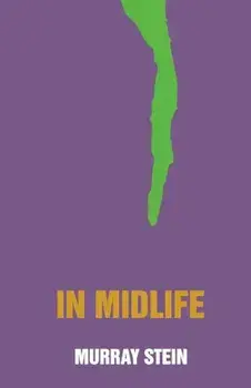 In Midlife: A Jungian Perspective, Paperback/Murray Stein