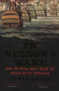 In Nelson's Wake, Paperback/James Davey