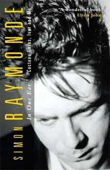In One Ear. Cocteau Twins, Ivor Raymonde and Me, Paperback/Simon Raymonde