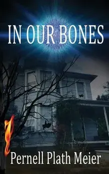 In Our Bones, Paperback/Pernell Plath Meier