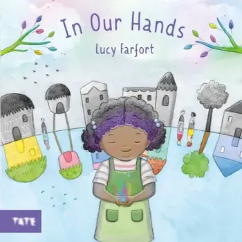 In Our Hands, Hardback/Lucy Farfort