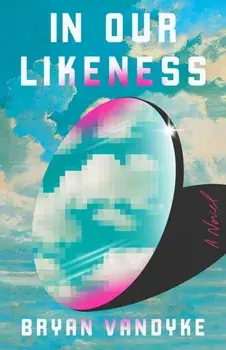 In Our Likeness. A Novel, Paperback/Bryan VanDyke