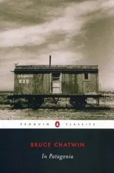 In Patagonia, Paperback/Bruce Chatwin
