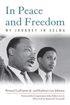 In Peace and Freedom: My Journey in Selma, Paperback/Bernard Lafayette