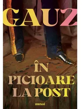 In picioare la post/Gauz
