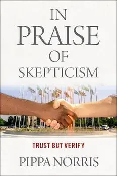 In Praise of Skepticism. Trust but Verify, Paperback/***