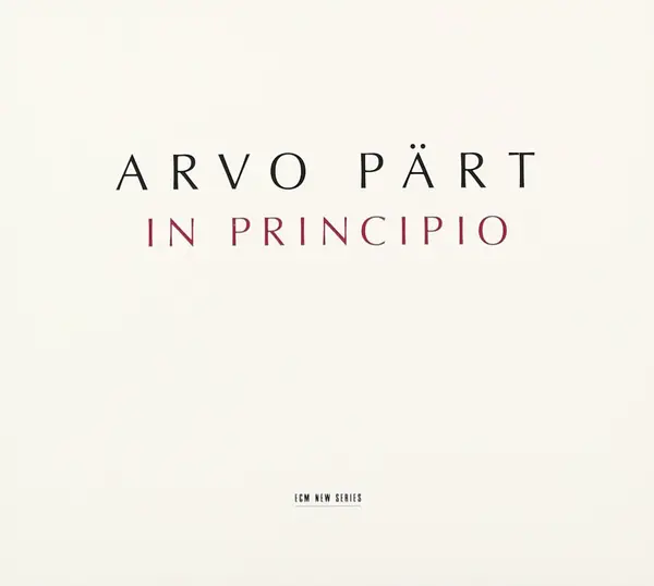 In Principio | Arvo Part, Estonian National Symphony Orchestra, Estonian Philharmonic Chamber Choir, Tallinn Chamber Orchestra