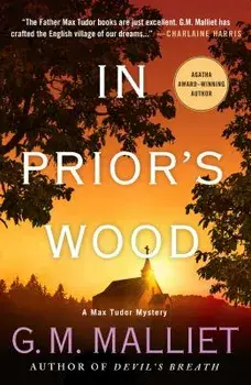 In Prior's Wood: A Max Tudor Mystery, Paperback/G. M. Malliet
