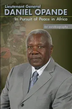 In Pursuit of Peace in Africa: An Autobiography, Paperback/Daniel Opande