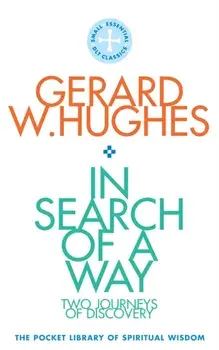 In Search of a Way. The Pocket Library of Spritual Wisdom, Paperback/Gerard W. Hughes
