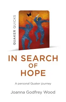 In Search of Hope. A Personal Quaker Journey, Paperback/Evelyn Elsaesser