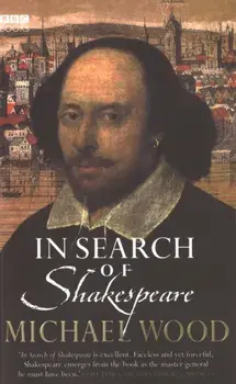 In Search Of Shakespeare, Paperback/Michael Wood