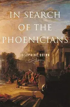 In Search of the Phoenicians, Paperback/Josephine Quinn