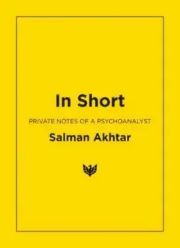 In Short. Private Notes of a Psychoanalyst, Paperback/Salman Akhtar