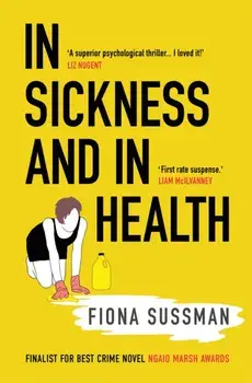 In Sickness and In Health. ‘A masterful thriller’ Style Magazine, Paperback/Fiona Sussman