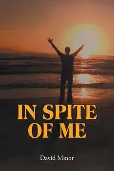 In Spite of Me, Paperback/David Minor