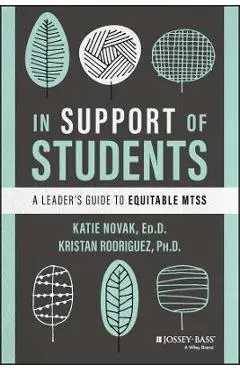 In Support of Students: A Leader's Guide to Equitable Mtss - Katie Novak