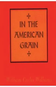 In the American Grain - William Carlos Williams