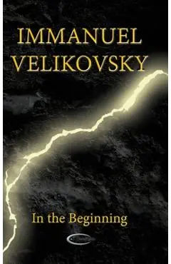 In the Beginning - Immanuel Velikovsky