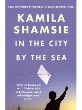 In the City by the Sea, Paperback/Kamila Shamsie