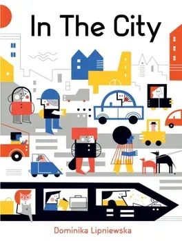 In the City, Hardback/Dominika Lipniewska