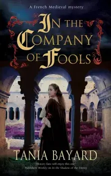 In the Company of Fools, Hardback/Tania Bayard