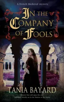 In the Company of Fools. Main - Large Print, Hardback/Tania Bayard