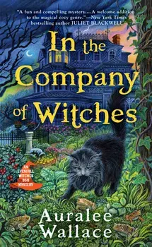 In the Company of Witches, Paperback/Auralee Wallace