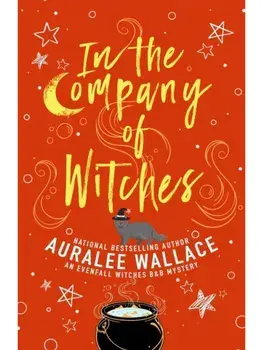 In the Company of Witches, Paperback/Auralee Wallace