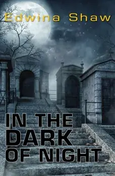 In the Dark of the Night, Paperback/Edwina Shaw