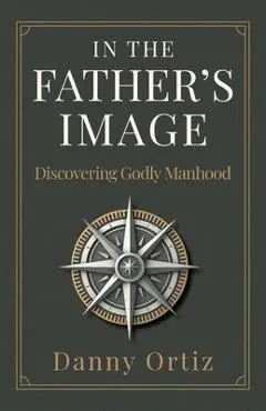 In the Father's Image - Danny Ortiz