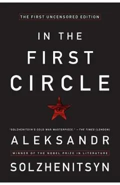 In the First Circle: The First Uncensored Edition - Aleksandr I. Solzhenitsyn
