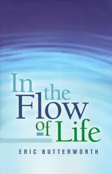 In the Flow of Life, Paperback/Eric Butterworth
