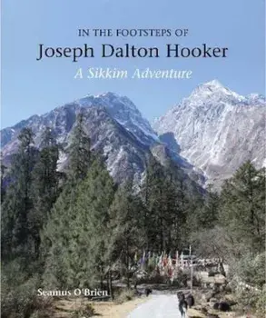 In the Footsteps of Joseph Dalton Hooker/Seamus O'Brien