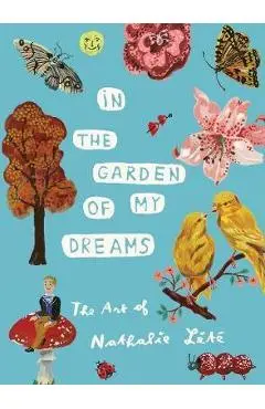 In the Garden of My Dreams: The Art of Nathalie Lete