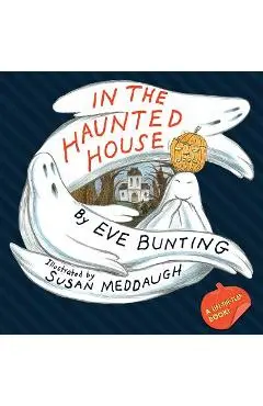 In the Haunted House - Eve Bunting