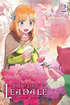 In the Land of Leadale, Vol. 2 (manga), Paperback/Ceez
