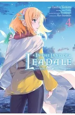 In the Land of Leadale, Vol. 4 (Manga) - Ceez