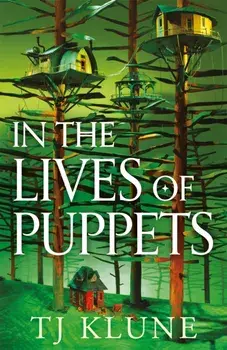 In the Lives of Puppets. A No. 1 Sunday Times bestseller and ultimate cosy adventure, Paperback/TJ Klune
