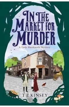 In the Market for Murder - T. E. Kinsey
