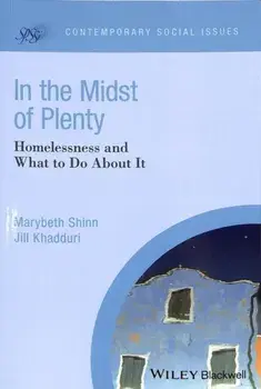 In the Midst of Plenty: Homelessness and What to Do about It, Paperback/Marybeth Shinn