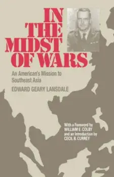 In the Midst of Wars. An American's Mission to Southeast Asia, Paperback/Edward G. Lansdale