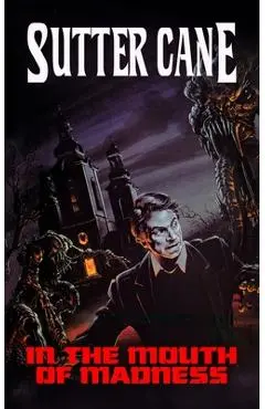 In The Mouth of Madness - Sutter Cane