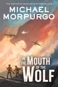 In the Mouth of the Wolf, Paperback/Michael Morpurgo